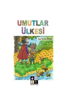 Umutlar Ülkesi - Ayşe Yarman Öztekin - Dörtkardeş Yayınevi Umutlar Ülkesi - Ayşe Yarman Öztekin - Dörtkardeş Yayınevi