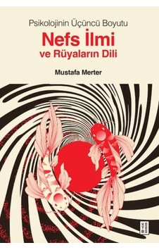 Psikolojinin Üçüncü Boyutu Nefs İlmi Ve Rüyaların Dili - Abay-728284