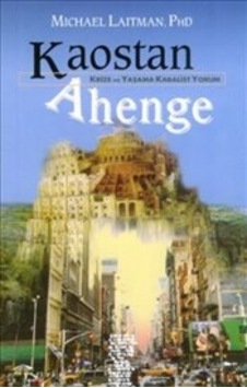 Kaostan Ahenge Krize ve Yaşama Kabalist Yorum