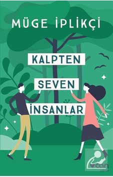 Kalpten Seven İnsanlar - Müge İplikçi Kalpten Seven İnsanlar - Müge İplikçi