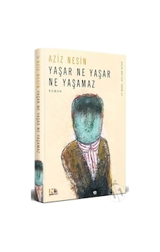 Yaşar Ne Yaşar Ne Yaşamaz-Aziz Nesin Yaşar Ne Yaşar Ne Yaşamaz-Aziz Nesin
