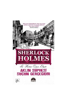 Aklın Şüphesi Suçun Gerçeğidir / Sherlock Holmes / Sir Arthur ...