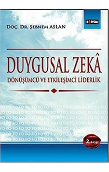 Duygusal Zeka - Şebnem Aslan - Eğitim Yayınevi Duygusal Zeka - Şebnem Aslan - Eğitim Yayınevi