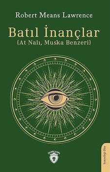 Batıl İnançlar (At Nalı Muska Benzeri) - Robert Means Lawrence - Dorlion Yayınevi