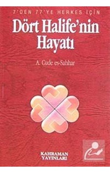 Dört Halife'nin Hayatı (Özel Baskı) / Abdulhamid Cude es-Sahhar 9789757624721 Dört Halife'nin Hayatı (Özel Baskı) / Abdulhamid Cude es-Sahhar 9789757624721