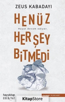 Henüz Her Şey Bitmedi - Zeus Kabadayı - Hayykitap Henüz Her Şey Bitmedi - Zeus Kabadayı - Hayykitap