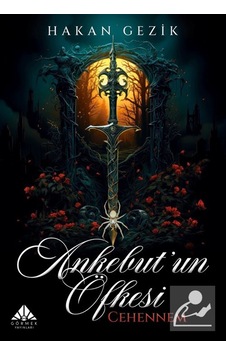 Ankebutun Öfkesi / Cehennem / Hakan Gezik Ankebutun Öfkesi / Cehennem / Hakan Gezik