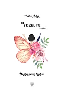 Bezelye Tanesi - Hayattan Geçme Hayat Ol! - Meltem Bilgin - Luna Yayınları Bezelye Tanesi - Hayattan Geçme Hayat Ol! - Meltem Bilgin - Luna Yayınları