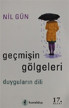 Geçmişin Gölgeleri - Nil Gün - Kuraldışı Yayınları Geçmişin Gölgeleri - Nil Gün - Kuraldışı Yayınları