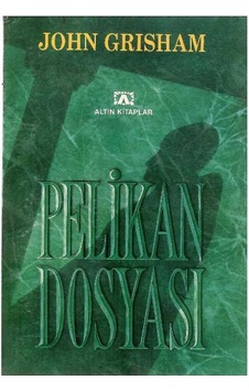 Pelikan Dosyası - John Grisham 1.baskı