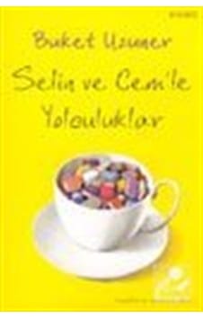 Selin ve Cem'le Yolculuklar - Buket Uzuner - Everest Yayınları Selin ve Cem'le Yolculuklar - Buket Uzuner - Everest Yayınları