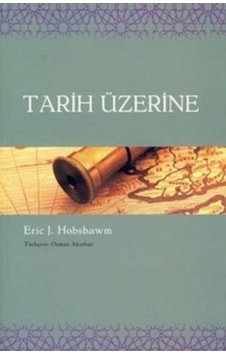 Tarih Üzerine - Eric J. Hobsbawm - Agora Kitaplığı