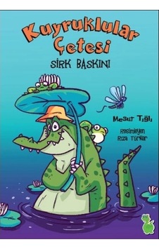 Kuyruklular Çetesi Sirk Baskını Kuyruklular Çetesi Sirk Baskını
