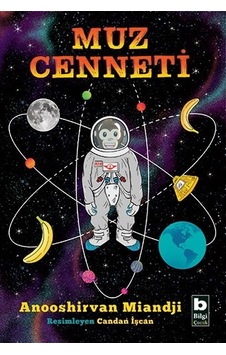 Muz Cenneti - Anooshirvan Miandji - Bilgi Yayınevi Muz Cenneti - Anooshirvan Miandji - Bilgi Yayınevi