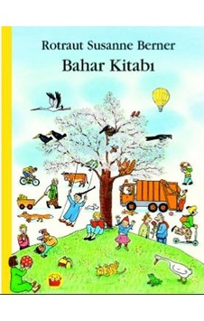 Bahar Kitabı - Rotraut Susanne Berner - Kuraldışı Yayınları Bahar Kitabı - Rotraut Susanne Berner - Kuraldışı Yayınları