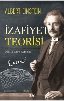 İzafiyet Teorisi - Albert Einstein - Say Yayınları İzafiyet Teorisi - Albert Einstein - Say Yayınları