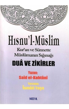 Hısnu'l-müslim Kur'an Ve Sünnette Müslümanın Sığınağı Dua Ve Zikriler