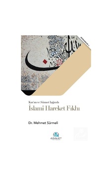 İslami Hareket Fıkhı / Dr. Mehmet Sürmeli 9786257297486