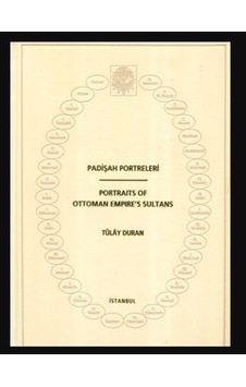 Padişah Portreleri Portraits Of Ottoman Empire´S Sultans Padişah Portreleri Portraits Of Ottoman Empire´S Sultans