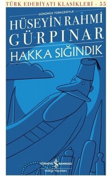 Hakka Sığındık - Türk Edebiyatı Klasikleri (Ciltli) Hakka Sığındık - Türk Edebiyatı Klasikleri (Ciltli)