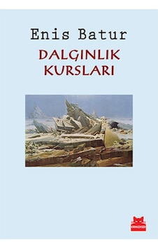 Dalgınlık Kursları - Enis Batur - Kırmızı Kedi Dalgınlık Kursları - Enis Batur - Kırmızı Kedi