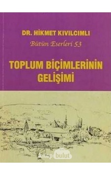 Toplum Biçimlerinin Gelişimi Hikmet Kıvılcımlı Sosyal İnsan Yay Toplum Biçimlerinin Gelişimi Hikmet Kıvılcımlı Sosyal İnsan Yay
