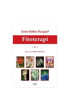 Fitoterapi 1 - Dilek Kiremitçi - Nobel Tıp Kitabevleri Fitoterapi 1 - Dilek Kiremitçi - Nobel Tıp Kitabevleri