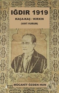 Iğdır 1919 - Mücahit Özden Hun - Alter Yayınları