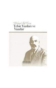 Mehmet Akif Ersoy Tefsir Yazıları ve Vaazları - Mehmet Akif Ersoy - Diyanet İşleri Başkanlığı Mehmet Akif Ersoy Tefsir Yazıları ve Vaazları - Mehmet Akif Ersoy - Diyanet İşleri Başkanlığı