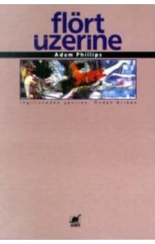 Flört Üzerine - Adam Phillips - Ayrıntı Yayınları