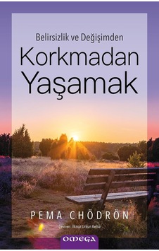 Korkmadan Yaşamak Korkmadan Yaşamak