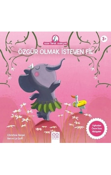 Özgür Olmak İsteyen Fil - Anne Tavuk Anlatıyor - Christine Beigel - 1001 Çiçek Özgür Olmak İsteyen Fil - Anne Tavuk Anlatıyor - Christine Beigel - 1001 Çiçek