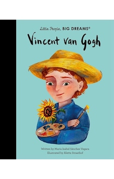 Vincent Van Gogh - Little People, Big Dreams Frances Lincoln