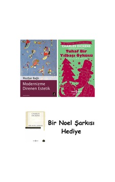 Modernizme Direnen Estetik + Tuhaf Bir Yılbaşı Öyküsü + Bir Noel Şarkısı Modernizme Direnen Estetik + Tuhaf Bir Yılbaşı Öyküsü + Bir Noel Şarkısı
