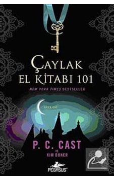 Çaylak El Kitabı 101- Gece Evi Serisi - P. C. Cast - Kim Doner - Pegasus Çaylak El Kitabı 101- Gece Evi Serisi - P. C. Cast - Kim Doner - Pegasus