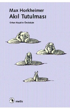 Akıl Tutulması - Max Horkheimer - Metis Yayınları Akıl Tutulması - Max Horkheimer - Metis Yayınları