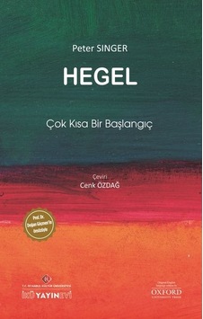 Hegel: Çok Kısa Bir Başlangıç - Peter Singer - İstanbul Kültür Üniversitesi