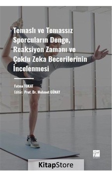 Temaslı ve Temassız Sporcuların Denge, Reaksiyon Zamanı ve Çoklu Zeka Becerilerinin İncelenmesi
