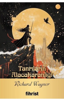 Tanrıların Alacakaranlığı / Opera Klasikleri: 23 / Richard Wagner Tanrıların Alacakaranlığı / Opera Klasikleri: 23 / Richard Wagner