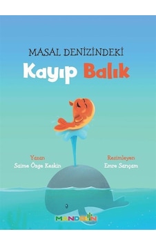 Masal Denizindeki Kayıp Balık / Saime Özge Keskin Masal Denizindeki Kayıp Balık / Saime Özge Keskin