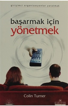 Başarmak Için Yönetmek - Colin Turner Başarmak Için Yönetmek - Colin Turner