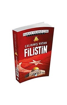 Çalınmış Vatan Filistin - Hakan Yılmaz Çebi - Mavi Çatı Yayınları