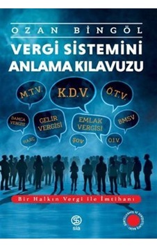 Vergi Sistemini Anlama Kılavuzu Bir Halkın Vergi İle İmtihanı ...