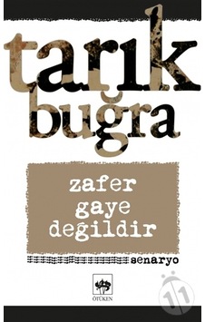 Zafer Gaye Değildir