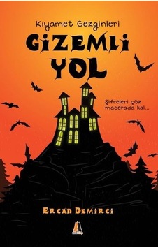 Gizemli Yol-Kıyamet Gezginleri - Ercan Demirci - Akis Kitap
