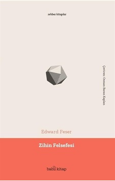 Zihin Felsefesi - Edward Feser - Babil Kitap Zihin Felsefesi - Edward Feser - Babil Kitap