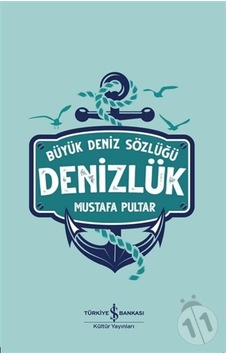 Denizlük - Büyük Deniz Sözlüğü - Mustafa Pultar - İş Bankası Kültür Yayınları