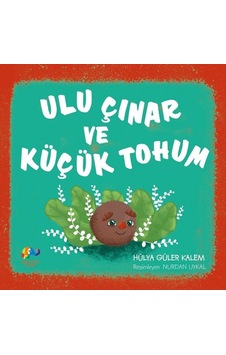Ulu Çınar ve Küçük Tohum - Hülya Güler - Zencefil Kitap Ulu Çınar ve Küçük Tohum - Hülya Güler - Zencefil Kitap