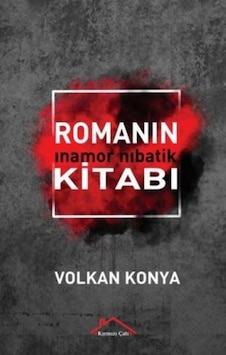 Romanın Kitabı - Volkan Konya - Kırmızı Çatı Romanın Kitabı - Volkan Konya - Kırmızı Çatı