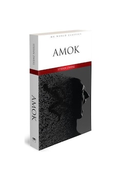 Amok - Mk World Classics İngilizce Klasik Roman - Stefan Zweig - MK Publications Amok - Mk World Classics İngilizce Klasik Roman - Stefan Zweig - MK Publications